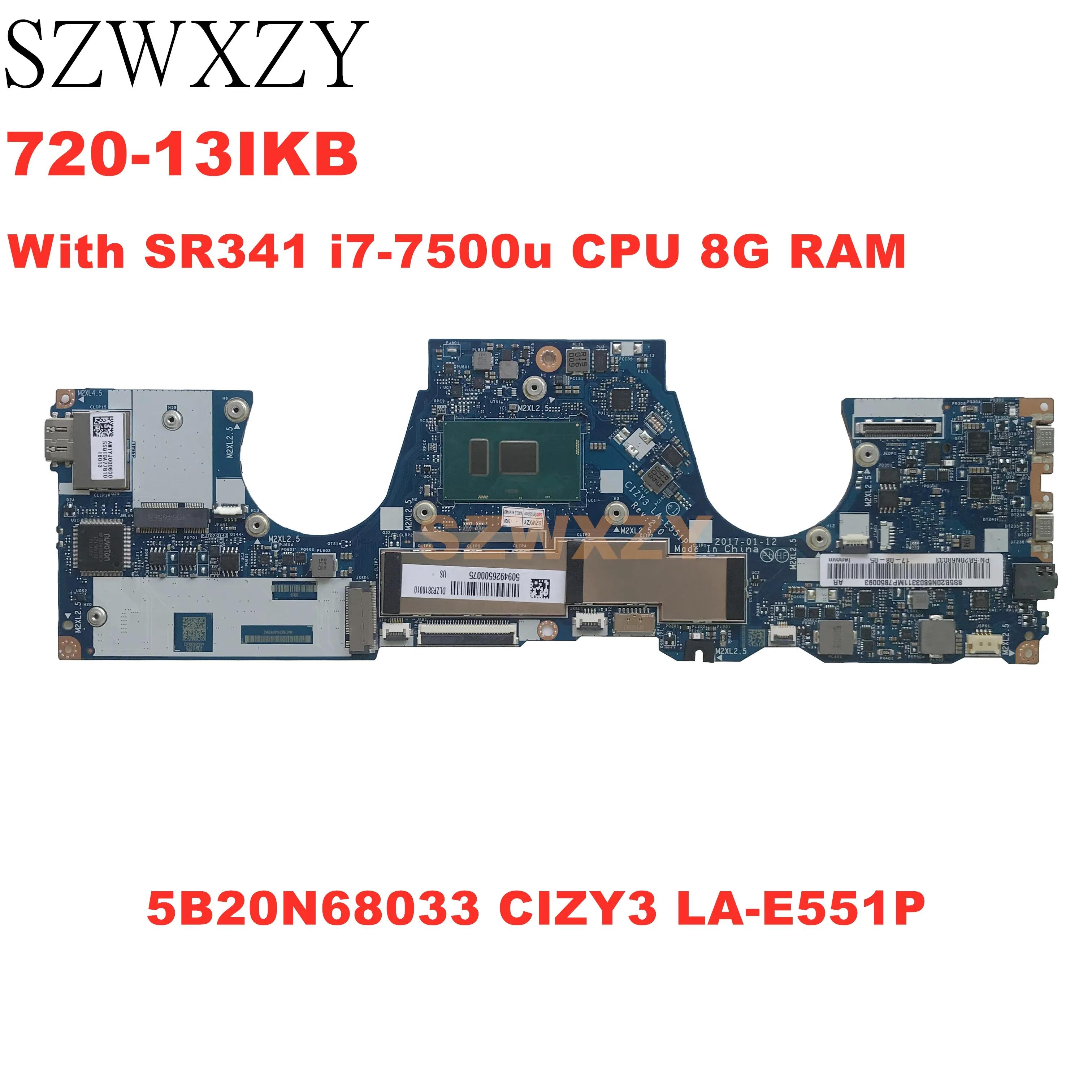  䰡 720-13IKB Ʈ , SR341 I7-7500u CPU, 8G RAM, 5B20N68033, CIZY3 LA-E551P 100% ׽Ʈ Ϸ